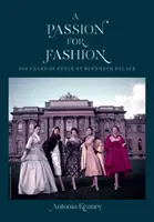 Pasja do mody: 300 lat stylu w pałacu Blenheim - A Passion for Fashion: 300 Years of Style at Blenheim Palace