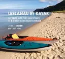 Leelanau by Kayak: Jednodniowe wycieczki, zdjęcia, porady i historie z pięknego półwyspu Michigan - Leelanau by Kayak: Day Trips, Pics, Tips and Stories of a Beautiful Michigan Peninsula