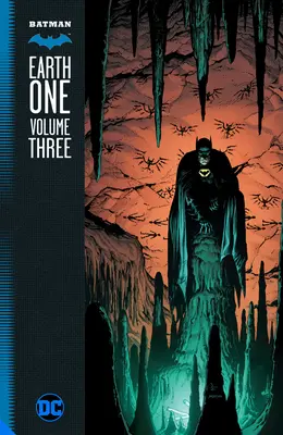 Batman: Earth One vol. 3 - Batman: Earth One Vol. 3