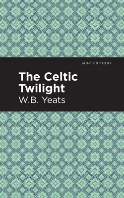 Celtycki zmierzch - The Celtic Twilight