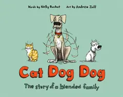 Cat Dog Dog: Historia rodziny mieszanej - Cat Dog Dog: The Story of a Blended Family