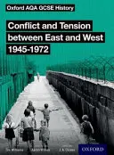 Oxford AQA GCSE History: Konflikt i napięcie między Wschodem a Zachodem 1945-1972 Książka ucznia - Oxford AQA GCSE History: Conflict and Tension between East and West 1945-1972 Student Book