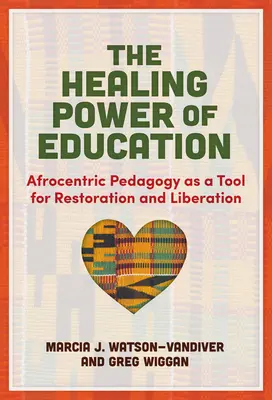 Uzdrawiająca moc edukacji: Afrocentryczna pedagogika jako narzędzie odbudowy i wyzwolenia - The Healing Power of Education: Afrocentric Pedagogy as a Tool for Restoration and Liberation