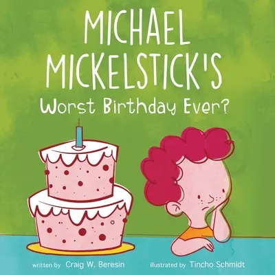 Najgorsze urodziny Michaela Mickelsticka w historii? - Michael Mickelstick's Worst Birthday Ever?