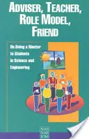 Doradca, nauczyciel, wzór do naśladowania, przyjaciel: O byciu mentorem dla studentów nauk ścisłych i inżynierii - Adviser, Teacher, Role Model, Friend: On Being a Mentor to Students in Science and Engineering