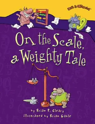 Na wadze, ciężka opowieść - On the Scale, a Weighty Tale