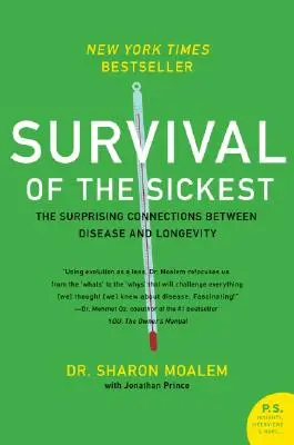 Survival of the Sickest: Zaskakujące powiązania między chorobą a długowiecznością - Survival of the Sickest: The Surprising Connections Between Disease and Longevity