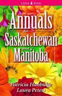 Rośliny jednoroczne dla Saskatchewan i Manitoby - Annuals for Saskatchewan and Manitoba