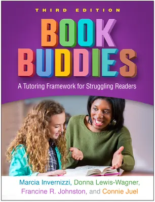 Book Buddies, wydanie trzecie: Ramy korepetycji dla zmagających się czytelników - Book Buddies, Third Edition: A Tutoring Framework for Struggling Readers