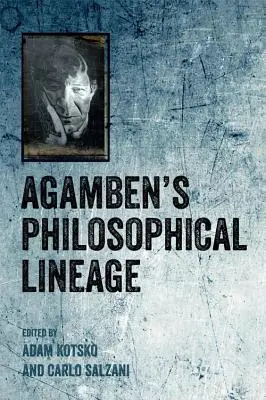 Filozoficzna linia Agambena - Agamben's Philosophical Lineage