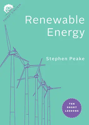 Energia odnawialna: Dziesięć krótkich lekcji - Renewable Energy: Ten Short Lessons