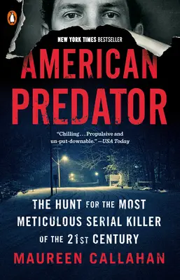 Amerykański drapieżnik: Polowanie na najbardziej skrupulatnego seryjnego mordercę XXI wieku - American Predator: The Hunt for the Most Meticulous Serial Killer of the 21st Century