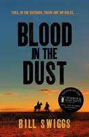 Blood in the Dust - Zwycięzca nagrody Wilbur Smith Adventure Writing - Blood in the Dust - Winner of a Wilbur Smith Adventure Writing prize