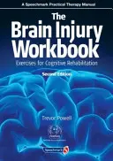 Zeszyt ćwiczeń dla osób z urazem mózgu: Ćwiczenia dla rehabilitacji poznawczej - The Brain Injury Workbook: Exercises for Cognitive Rehabilitation