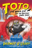 Kot ninja Toto i tajemniczy złodziej klejnotów - Księga 4 - Toto the Ninja Cat and the Mystery Jewel Thief - Book 4