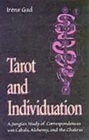 Tarot i indywiduacja: Jungowskie studium korespondencji z kabałą, alchemią i czakrami - Tarot and Individuation: A Jungian Study of Correspondences with Cabala, Alchemy, and the Chakras