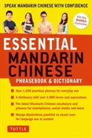 Essential Mandarin Chinese Phrasebook & Dictionary: Mów po mandaryńsku z pewnością siebie (Rozmówki i słownik mandaryńsko-chiński) - Essential Mandarin Chinese Phrasebook & Dictionary: Speak Mandarin Chinese with Confidence (Mandarin Chinese Phrasebook & Dictionary)