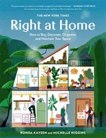 The New York Times: Right at Home: Jak kupić, udekorować, zorganizować i utrzymać swoją przestrzeń - The New York Times: Right at Home: How to Buy, Decorate, Organize and Maintain Your Space