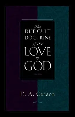 Trudna doktryna o miłości Boga - The Difficult Doctrine of the Love of God