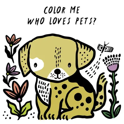 Pokoloruj mnie: Kto kocha zwierzaki? Zobacz, jak zmieniam kolor w wodzie - Color Me: Who Loves Pets?: Watch Me Change Colour in Water