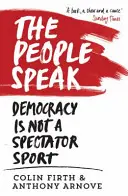 Ludzie mówią: Demokracja nie jest sportem dla widzów - The People Speak: Democracy Is Not a Spectator Sport