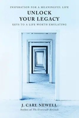 Odblokuj swoje dziedzictwo: Klucze do życia wartego naśladowania - Unlock Your Legacy: Keys to a Life Worth Emulating