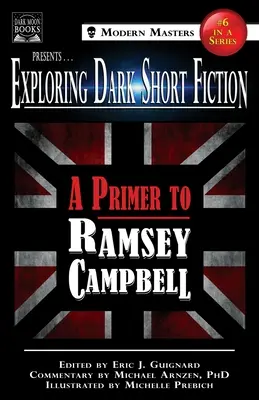 Odkrywanie mrocznej krótkiej fikcji #6: Elementarz Ramseya Campbella - Exploring Dark Short Fiction #6: A Primer to Ramsey Campbell