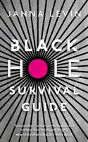 Przewodnik przetrwania w czarnej dziurze - Black Hole Survival Guide