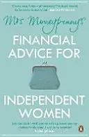 Finansowe porady pani Moneypenny dla niezależnych kobiet - Mrs Moneypenny's Financial Advice for Independent Women