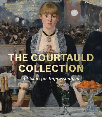 Kolekcja Courtauld: Wizja impresjonizmu - The Courtauld Collection: A Vision for Impressionism