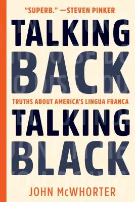 Talking Back, Talking Black: Prawda o amerykańskim języku francuskim - Talking Back, Talking Black: Truths about America's Lingua Franca