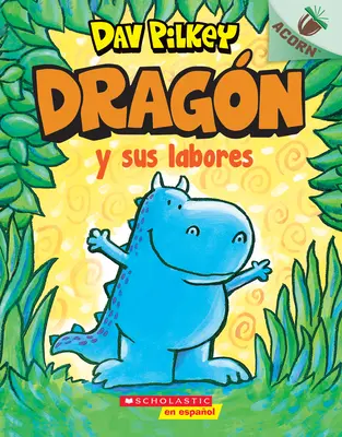 Dragn Y Sus Labores (Dragon Gets By): Un Libro de la Serie Acorn