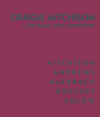 Craigie Aitchison: I pokolenie Beaux Arts - Craigie Aitchison: And the Beaux Arts Generation