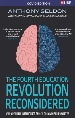 Czwarta rewolucja edukacyjna ponownie rozważona: Czy sztuczna inteligencja wzbogaci czy osłabi ludzkość? - The Fourth Education Revolution Reconsidered: Will Artificial Intelligence Enrich or Diminish Humanity?