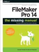 FileMaker Pro 14: brakujący podręcznik - FileMaker Pro 14: The Missing Manual