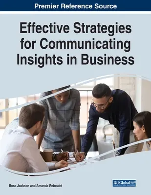 Skuteczne strategie przekazywania spostrzeżeń w biznesie - Effective Strategies for Communicating Insights in Business