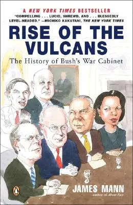 Rise of the Vulcans: Historia gabinetu wojennego Busha - Rise of the Vulcans: The History of Bush's War Cabinet