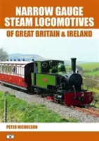 Wąskotorowe lokomotywy parowe Wielkiej Brytanii i Irlandii - Narrow Gauge Steam Locomotives of Great Britain & Ireland