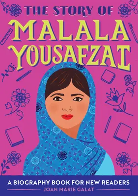 Historia Malali Yousafzai: Książka biograficzna dla początkujących czytelników - The Story of Malala Yousafzai: A Biography Book for New Readers