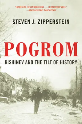 Pogrom: Kiszyniów i przechył historii - Pogrom: Kishinev and the Tilt of History