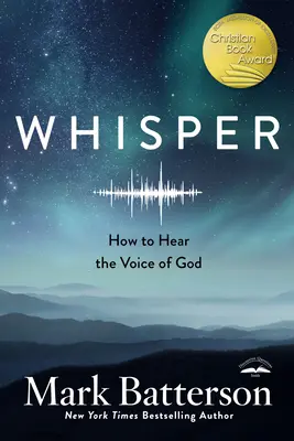 Szept: Jak usłyszeć głos Boga - Whisper: How to Hear the Voice of God