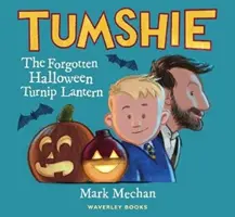 Tumshie - zapomniana latarnia z rzepy - Tumshie - The Forgotten Turnip Lantern