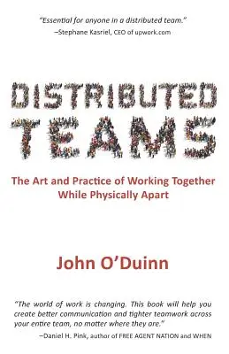 Zespoły rozproszone: The Art and Practice of Working Together While Physically Apart. - Distributed Teams: The Art and Practice of Working Together While Physically Apart