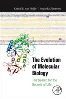 Ewolucja biologii molekularnej: Poszukiwanie sekretów życia - The Evolution of Molecular Biology: The Search for the Secrets of Life