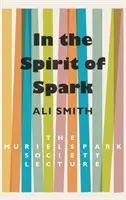 W duchu Spark - wykład Stowarzyszenia Muriel Spark - In the Spirit of Spark - The Muriel Spark Society Lecture