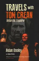 Podróże z Tomem Creanem: Odkrywca Antarktydy - Travels with Tom Crean: Antarctic Explorer