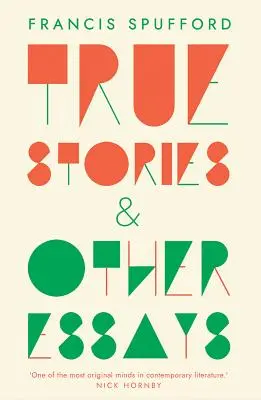 Prawdziwe historie: I inne eseje - True Stories: And Other Essays