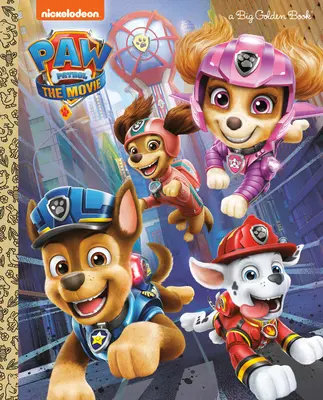 Paw Patrol: Film: Wielka złota księga (Paw Patrol) - Paw Patrol: The Movie: Big Golden Book (Paw Patrol)