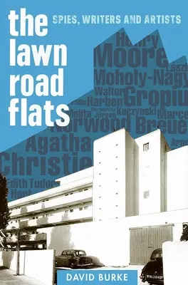 Lawn Road Flats: Szpiedzy, pisarze i artyści - Lawn Road Flats: Spies, Writers and Artists