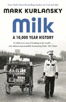 Mleko - 10 000 lat historii - Milk - A 10,000-Year History